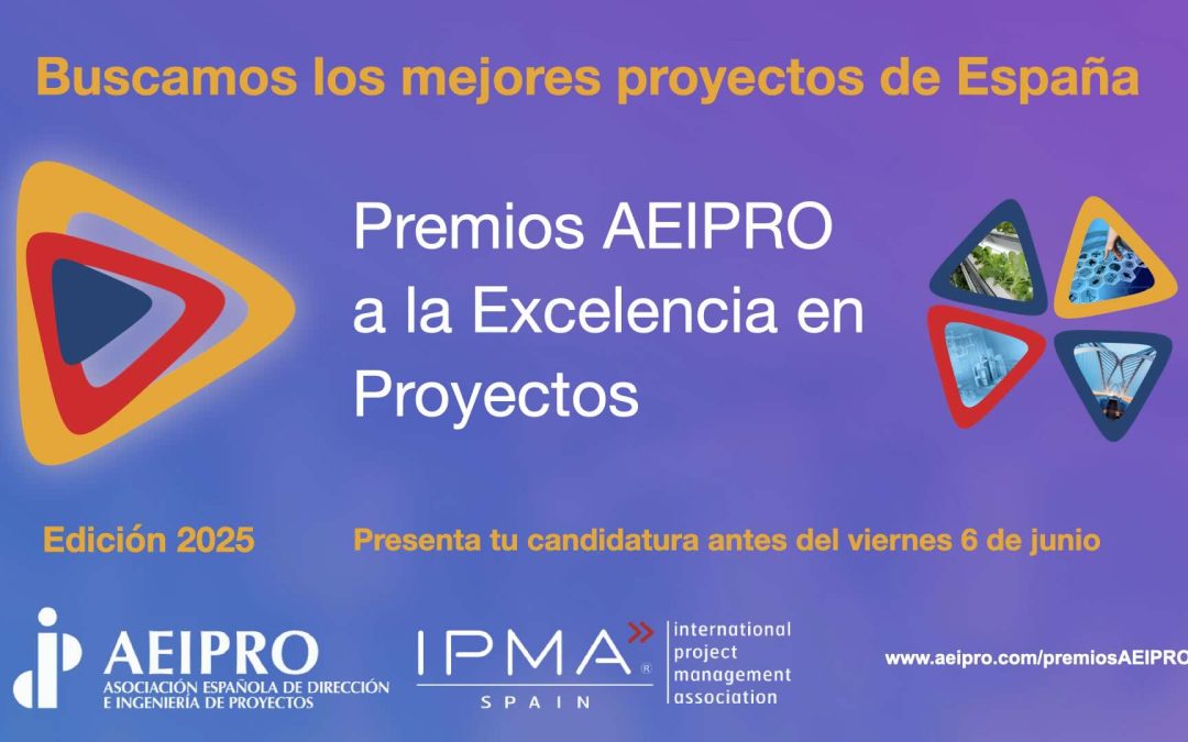 AEIPRO busca los mejores proyectos para sus Premios a la Excelencia 2025